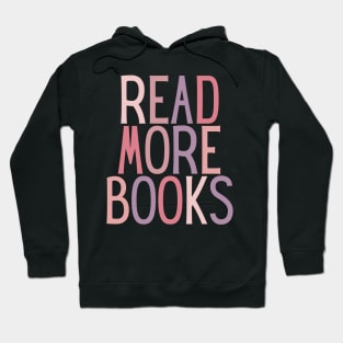 Read More Books Quote in Pink Colour - Life Quotes Hoodie